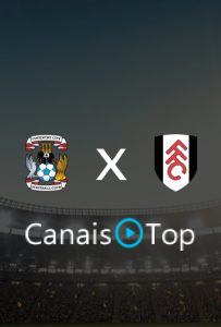 Coventry City x Fulham – Ao Vivo – 24/10/2026 – 11h00