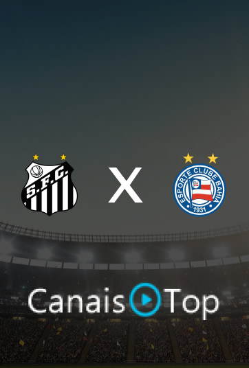 Santos x Bahia – Ao Vivo – 24/10/2026 – 21h00
